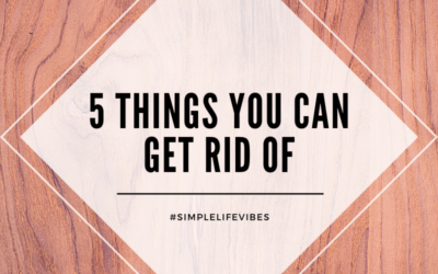 5 Things You Can Get Rid of For A Better New Year