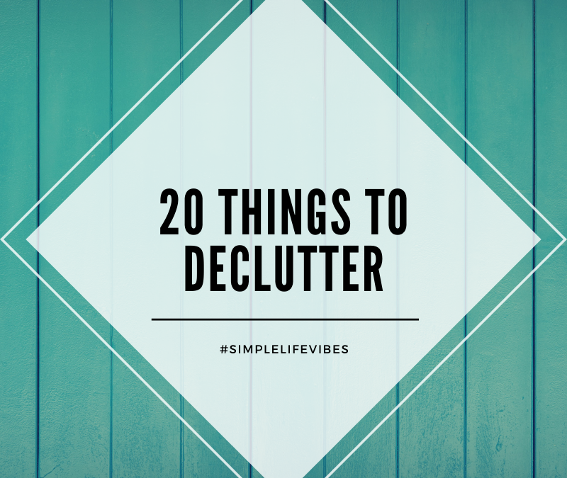 20 Things To Declutter in 2020