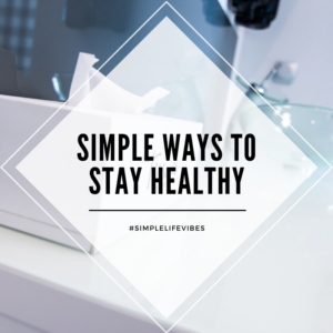 Simple Approach To Staying Healthy