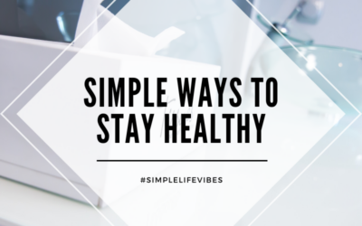 Staying Healthy The Simple Way